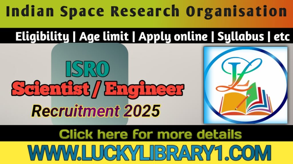 ISRO Scientists and Engineers in Computer Science, Mechanical, and Electronics Recruitment 2025