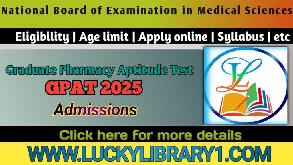 NAT Board NBE Graduate Pharmacy Aptitude Test GPAT 2025 Admissions Apply Online Form
