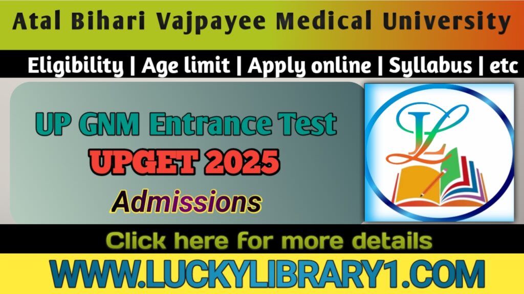 Uttar Pradesh UP GNM Entrance Test UPGET 2025 Admissions 2025 Apply Online Form