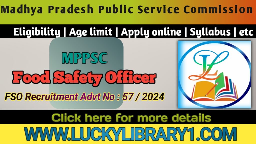 Madhya Pradesh MPPSC Food Safety Officer FSO Advt No 57/2024 Recruitment 2024