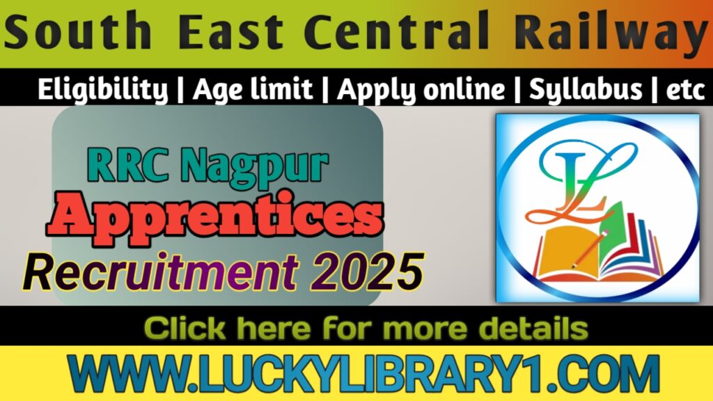 South East Central Railway SECR RRC Nagpur Various Trade Apprentices 2025 Apply Online