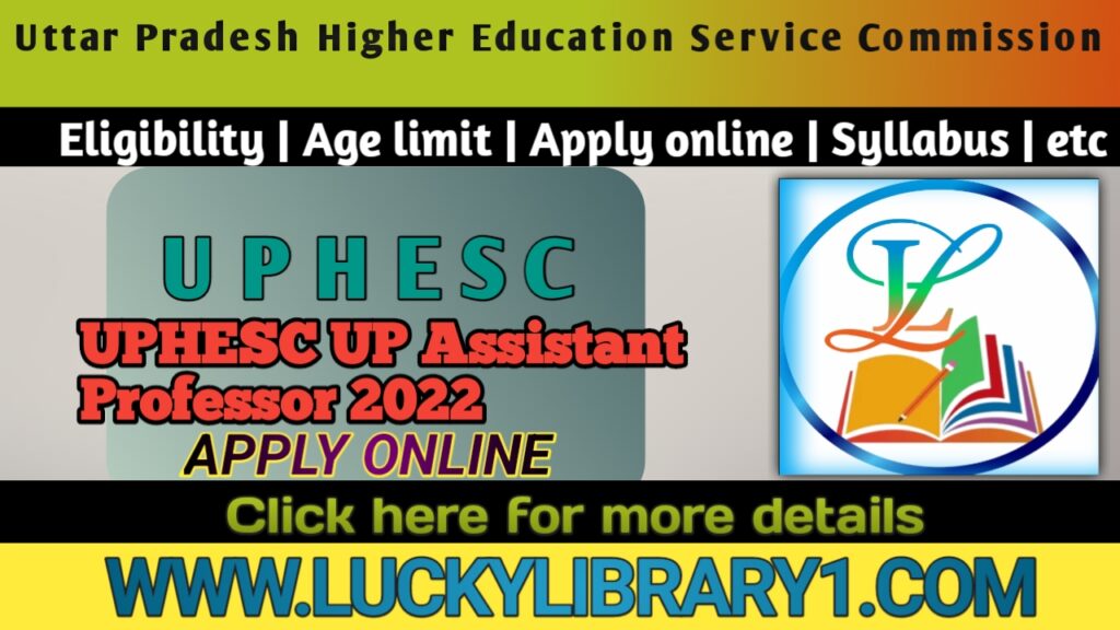 Uttar Pradesh Higher UPHESC Assistant Professor Recruitment 2022 Admit Card