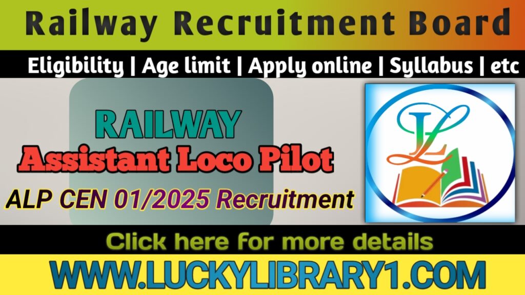 Railway RRB Assistant Loco Pilot ALP CEN 01/2025 Recruitment 2025 Apply Online